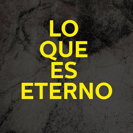 Exposición Lo que es eterno
